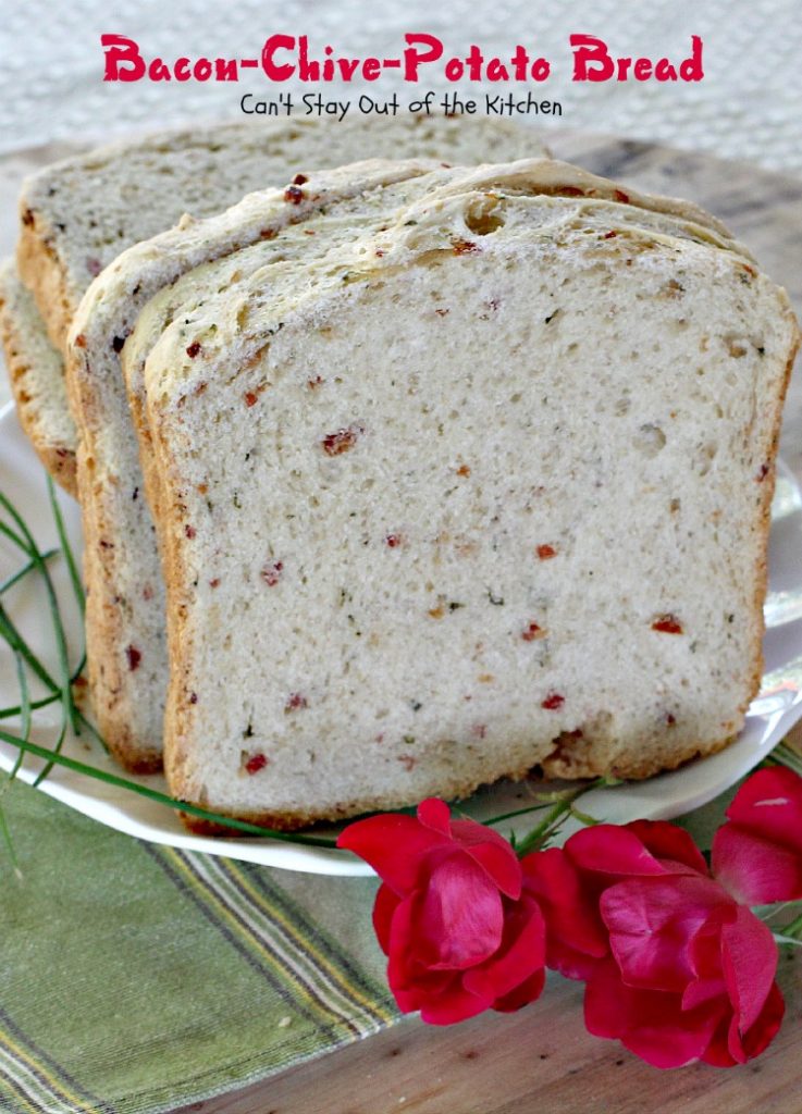 Bacon-Chive-Potato Bread | Can't Stay Out of the Kitchen | quick and easy #bread for the #breadmaker. #Bacon makes this bread spectacular!