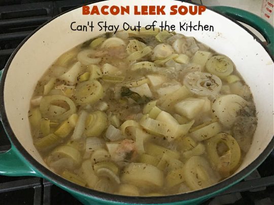 Bacon Leek Soup | Can't Stay Out of the Kitchen | This savory & scrumptious #soup includes #bacon, #leeks, #potatoes & #celery. It's flavored deliciously & wonderful as a comfort food meal with homemade bread. Warm yourself up with this tasty & easy soup #recipe. #GlutenFree #BaconLeekSoup