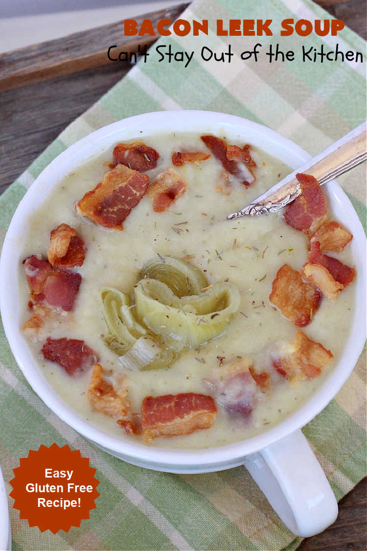 Bacon Leek Soup | Can't Stay Out of the Kitchen | This savory & scrumptious #soup includes #bacon, #leeks, #potatoes & #celery. It's flavored deliciously & wonderful as a comfort food meal with homemade bread. Warm yourself up with this tasty & easy soup #recipe. #GlutenFree #BaconLeekSoup