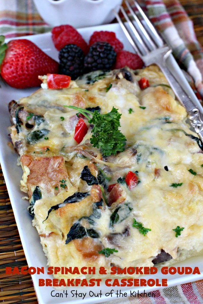 Bacon Spinach and Smoked Gouda Breakfast Casserole | Can't Stay Out of the Kitchen | this fantastic #breakfast #casserole is the best ever! It's made with toasted #FrenchBread cubes, #spinach, #bacon, #mushrooms & #GoudaCheese. It's perfect for a #holiday #breakfast like #Christmas or #NewYearsDay. So easy since it's prepared the day before! #cheese #pork #HolidayBreakfast #HolidayCasserole #ChristmasBreakfast #NewYearsDayBreakfast #BreakfastCasserole