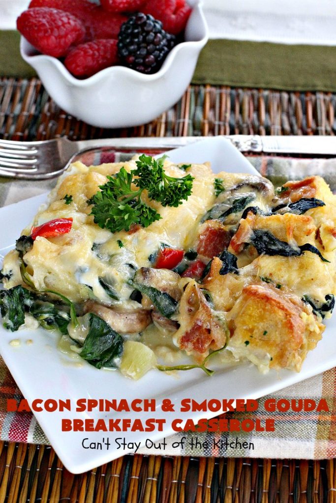 Bacon Spinach and Smoked Gouda Breakfast Casserole | Can't Stay Out of the Kitchen | this fantastic #breakfast #casserole is the best ever! It's made with toasted #FrenchBread cubes, #spinach, #bacon, #mushrooms & #GoudaCheese. It's perfect for a #holiday #breakfast like #Christmas or #NewYearsDay. So easy since it's prepared the day before! #cheese #pork #HolidayBreakfast #HolidayCasserole #ChristmasBreakfast #NewYearsDayBreakfast #BreakfastCasserole