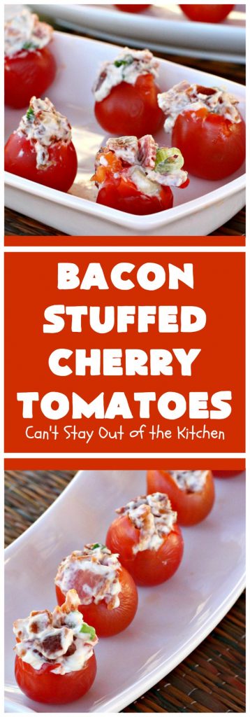 Bacon Stuffed Cherry Tomatoes | Can't Stay Out of the Kitchen | this 5-ingredient #appetizer is one of our favorites. Guests always rave over #tomatoes stuffed with #bacon! They're perfect for #tailgating parties, potlucks or the #SuperBowl. #pork #HolidayAppetizer #SuperBowlAppetizer #StuffedTomatoes #GlutenFree #GlutenFreeAppetizer #CherryTomatoes