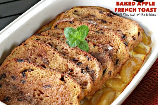 Baked Apple French Toast | Can't Stay Out of the Kitchen | this quick & easy #recipe takes 10 minutes to make & 30 minutes to bake. It's terrific for a #holiday #breakfast or #brunch. #FrenchToast #AppleFrenchToast #ApplePieFilling #HolidayBreakfast #ChristmasBreakfast #ThanksgivingBreakfast #NewYearsDayBreakfast #bread #EasyHolidayBreakfast #QuickHolidayBreakfast