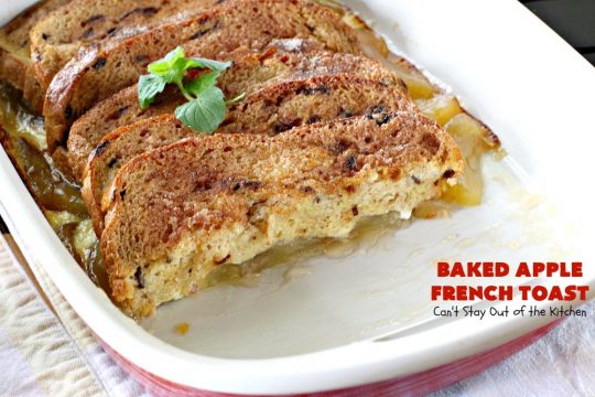 Baked Apple French Toast | Can't Stay Out of the Kitchen | this quick & easy #recipe takes 10 minutes to make & 30 minutes to bake. It's terrific for a #holiday #breakfast or #brunch. #FrenchToast #AppleFrenchToast #ApplePieFilling #HolidayBreakfast #ChristmasBreakfast #ThanksgivingBreakfast #NewYearsDayBreakfast #bread #EasyHolidayBreakfast #QuickHolidayBreakfast