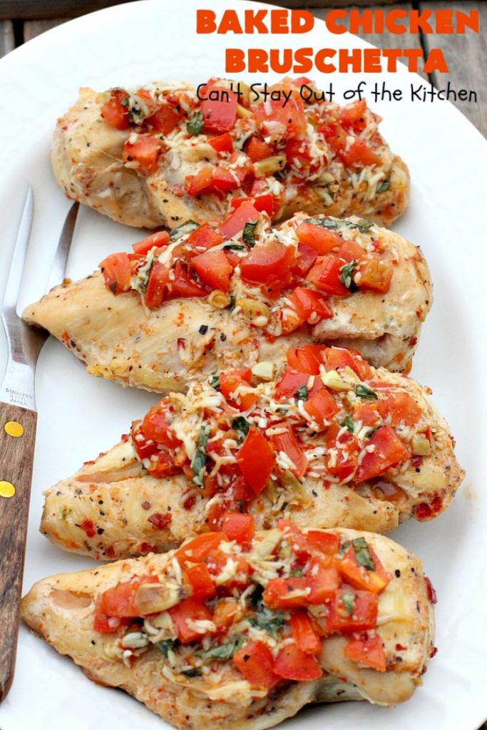 Baked Chicken Bruschetta | Can't Stay Out of the Kitchen | this easy 6-ingredient #recipe is always a winner when we make it. The #chicken turns out so moist & delicious. Terrific for #holidays like #Easter or #MothersDay. #Bruschetta #ChickenBruschetta #tomatoes #Basil #GlutenFree #RoastedGarlic #mozzarellacheese #GlutenFreeChickenRecipe #EasterMainDish #MothersDayMainDish