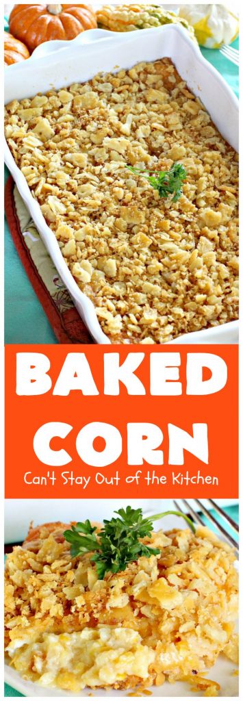 Baked Corn | Can't Stay Out of the Kitchen