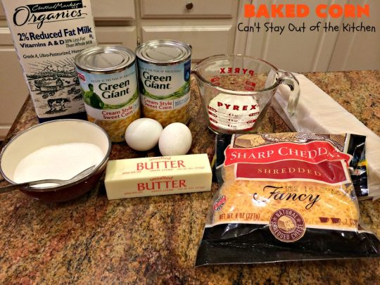 Baked Corn | Can't Stay Out of the Kitchen | This is one of our favorite #corn #casserole recipes. It's terrific for company dinners, #Thanksgiving or #Christmas. #cheese