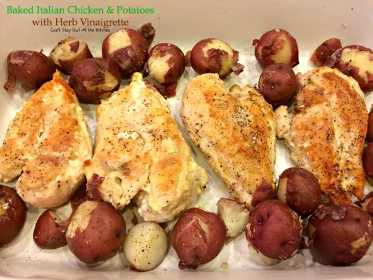 Baked Italian Chicken and Potatoes with Herb Vinaigrette | Can't Stay Out of the Kitchen | fantastic #chicken entree with #Italian flavors. #glutenfree #cleaneating #potatoes #tomatoes