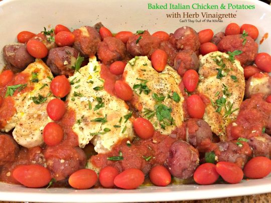 Baked Italian Chicken and Potatoes with Herb Vinaigrette | Can't Stay Out of the Kitchen | fantastic #chicken entree with #Italian flavors. #glutenfree #cleaneating #potatoes #tomatoes