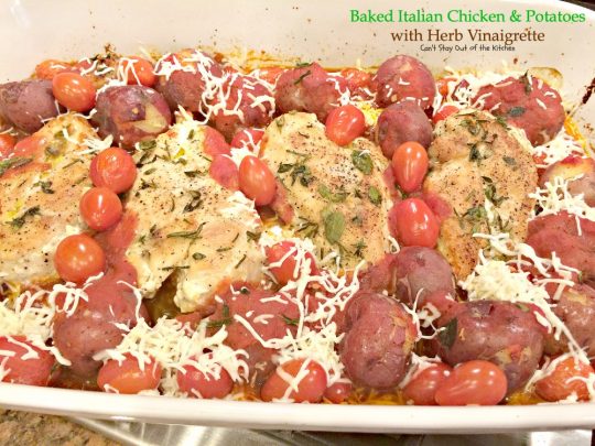 Baked Italian Chicken and Potatoes with Herb Vinaigrette | Can't Stay Out of the Kitchen | fantastic #chicken entree with #Italian flavors. #glutenfree #cleaneating #potatoes #tomatoes