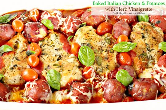 Baked Italian Chicken and Potatoes with Herb Vinaigrette | Can't Stay Out of the Kitchen | fantastic #chicken entree with #Italian flavors. #glutenfree #cleaneating #potatoes #tomatoes