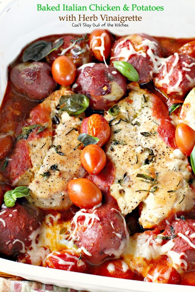 Baked Italian Chicken and Potatoes with Herb Vinaigrette | Can't Stay Out of the Kitchen | fantastic #chicken entree with #Italian flavors. #glutenfree #cleaneating #potatoes #tomatoes