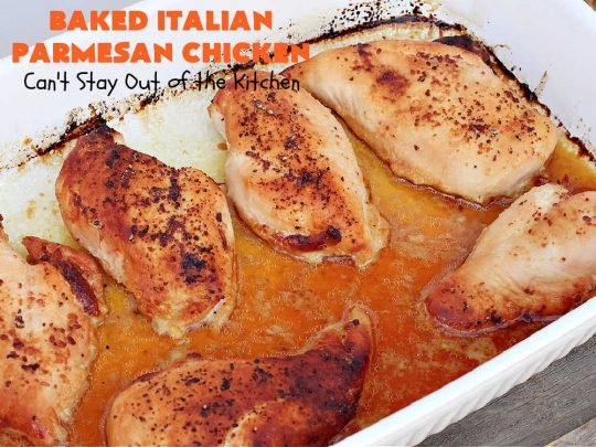 Baked Italian Parmesan Chicken | Can't Stay Out of the Kitchen | this easy 3-ingredient #chicken #recipe is a winner. So easy to toss together making it perfect for weeknight dinners when you're short on time. Great for company or #holiday dinners too. #healthy #GlutenFree #3IngredientRecipe #Italian #ParmesanCheese #BakedChicken #BakedItalianParmesanChicken