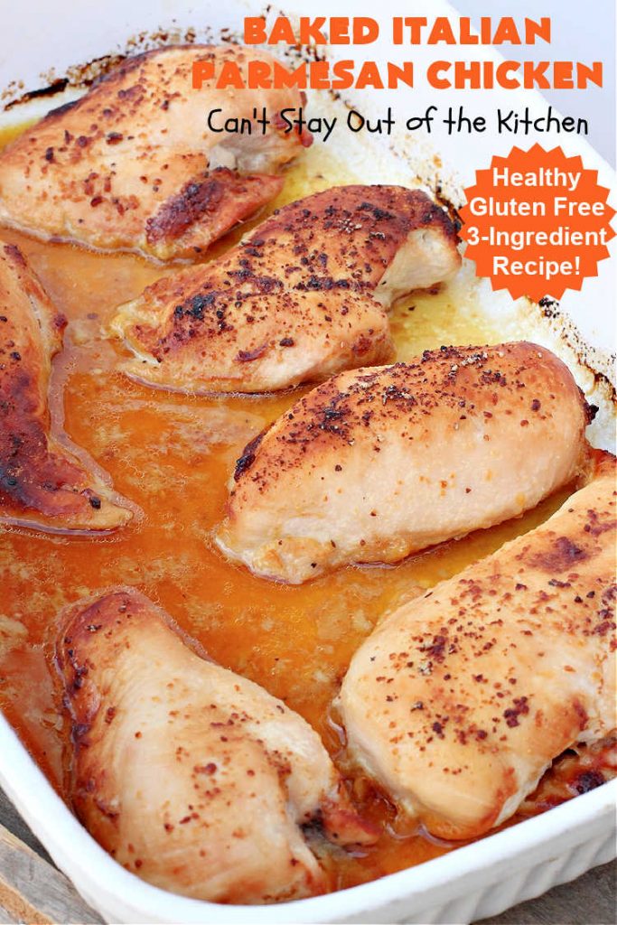 Baked Italian Parmesan Chicken | Can't Stay Out of the Kitchen | this easy 3-ingredient #chicken #recipe is a winner. So easy to toss together making it perfect for weeknight dinners when you're short on time. Great for company or #holiday dinners too. #healthy #GlutenFree #3IngredientRecipe #Italian #ParmesanCheese #BakedChicken #BakedItalianParmesanChicken