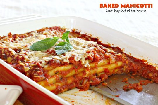 Baked Manicotti | Can't Stay Out of the Kitchen | BEST #manicotti recipe ever! This one uses #mozzarella #cheese instead of ricotta. It makes a terrific #holiday or company #pasta entree. #beef