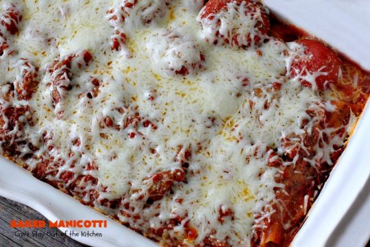 Baked Manicotti | Can't Stay Out of the Kitchen | BEST #manicotti recipe ever! This one uses #mozzarella #cheese instead of ricotta. It makes a terrific #holiday or company #pasta entree. #beef