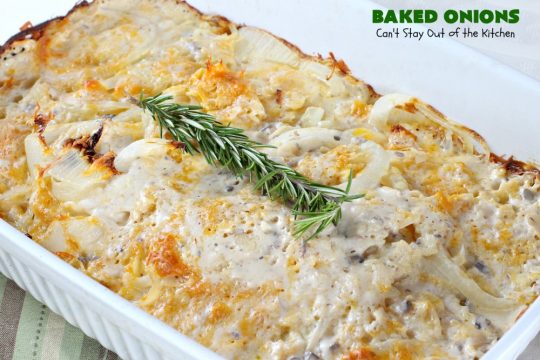 Baked Onions | Can't Stay Out of the Kitchen | this outrageous #SideDish is absolutely mouthwatering. It's terrific for #holidays like #Thanksgiving, #Christmas or #Easter when you're having a houseful of company. #Onions are smothered in #CheddarCheese, #PotatoChips & #CreamOfMushroomSoup. Best comfort food ever! #BakedOnions #vegetable #HolidaySideDish #HolidayCasserole #VidaliaOnions