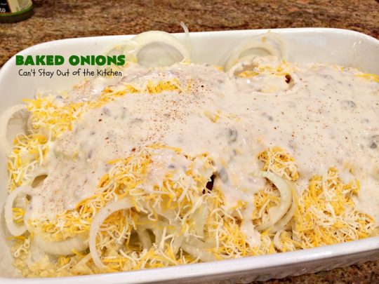 Baked Onions | Can't Stay Out of the Kitchen | this outrageous #SideDish is absolutely mouthwatering. It's terrific for #holidays like #Thanksgiving, #Christmas or #Easter when you're having a houseful of company. #Onions are smothered in #CheddarCheese, #PotatoChips & #CreamOfMushroomSoup. Best comfort food ever! #BakedOnions #vegetable #HolidaySideDish #HolidayCasserole #VidaliaOnions