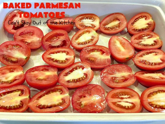 Baked Parmesan Tomatoes | Can't Stay Out of the Kitchen | this quick & easy #sidedish is so mouthwatering. #Tomatoes are layered with fresh #basil & #oregano, #parmesancheese & drizzled with olive oil. This is a terrific #vegetable for company or #holiday dinners. Our company raved over it. #veggie #glutenfree #casserole