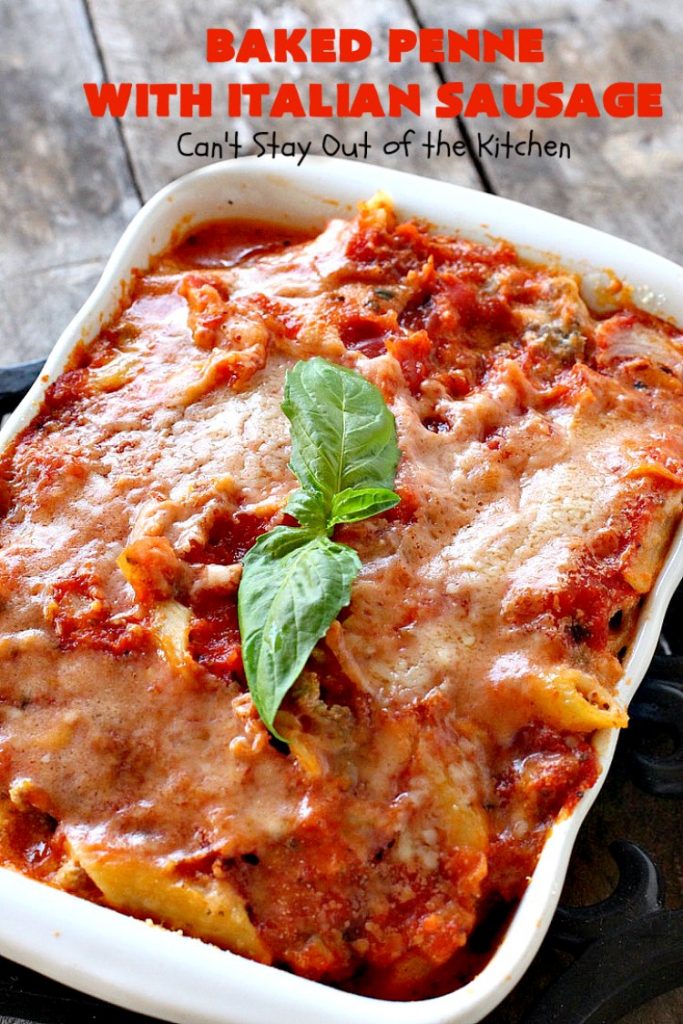 Baked Penne with Italian Sausage | Can't Stay Out of the Kitchen | Everyone raves over this fantastic #pasta recipe with #ItalianSausage & several kinds of #cheese! Easy weeknight dinner.