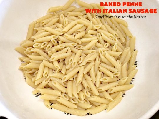 Baked Penne with Italian Sausage | Can't Stay Out of the Kitchen | Everyone raves over this fantastic #pasta recipe with #ItalianSausage & several kinds of #cheese! Easy weeknight dinner.