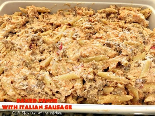 Baked Penne with Italian Sausage | Can't Stay Out of the Kitchen | Everyone raves over this fantastic #pasta recipe with #ItalianSausage & several kinds of #cheese! Easy weeknight dinner.