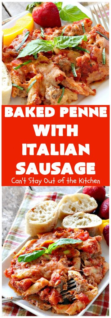 Baked Penne with Italian Sausage | Can't Stay Out of the Kitchen | Everyone raves over this fantastic #pasta recipe with #ItalianSausage & several kinds of #cheese! Easy weeknight dinner.