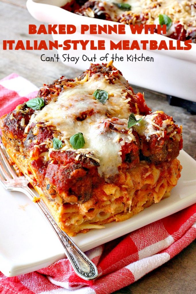 Baked Penne with Italian-Style Meatballs | Can't Stay Out of the Kitchen | this sensational #pasta #recipe is layered like a #lasagna. The bottom layer has #penne mixed with 3 #cheeses including #ricotta. It's topped with #meatballs, #spaghettisauce & both #parmesan & #mozzarella cheeses. Perfect company entree. #pinenuts #groundbeef
