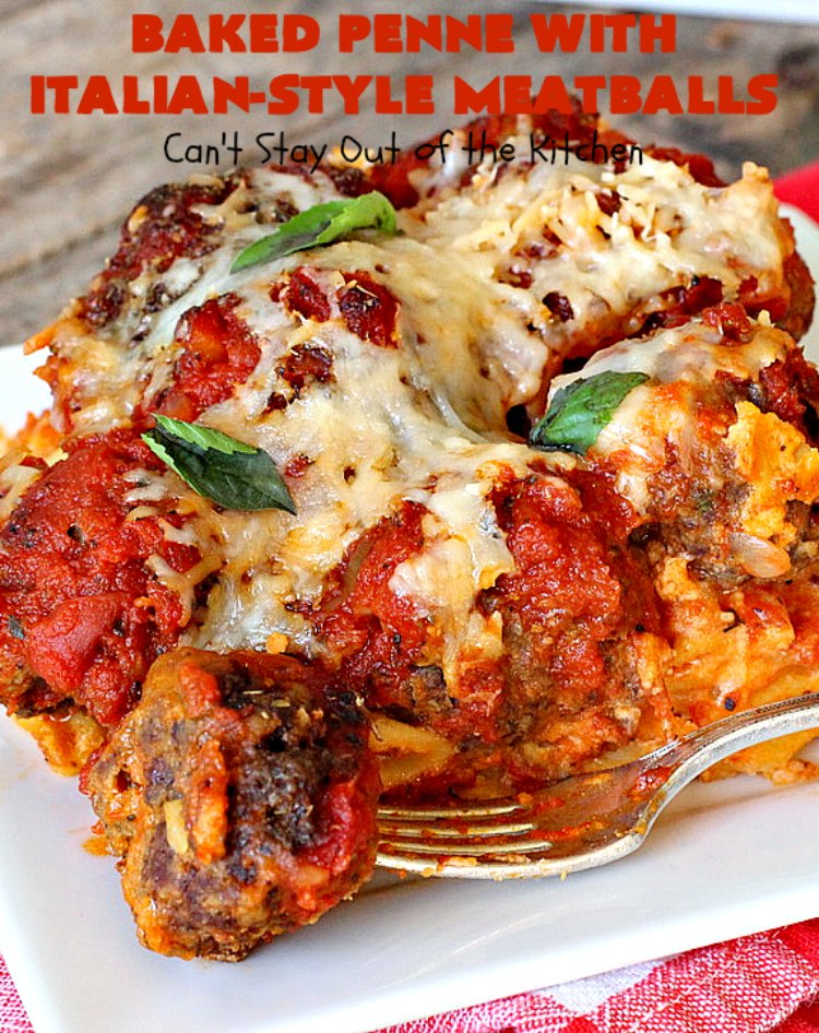 Baked Penne with Italian-Style Meatballs | Can't Stay Out of the Kitchen | this sensational #pasta #recipe is layered like a #lasagna. The bottom layer has #penne mixed with 3 #cheeses including #ricotta. It's topped with #meatballs, #spaghettisauce & both #parmesan & #mozzarella cheeses. Perfect company entree. #pinenuts #groundbeef