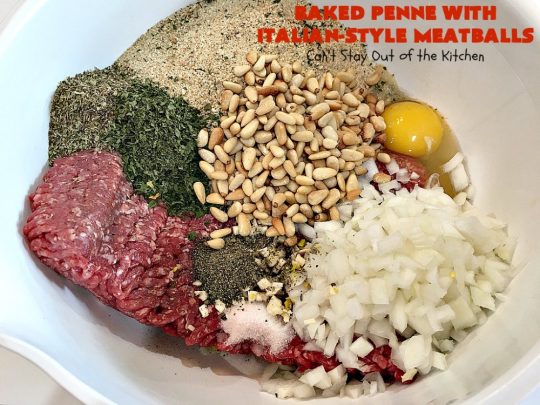 Baked Penne with Italian-Style Meatballs | Can't Stay Out of the Kitchen | this sensational #pasta #recipe is layered like a #lasagna. The bottom layer has #penne mixed with 3 #cheeses including #ricotta. It's topped with #meatballs, #spaghettisauce & both #parmesan & #mozzarella cheeses. Perfect company entree. #pinenuts #groundbeef