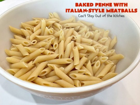 Baked Penne with Italian-Style Meatballs | Can't Stay Out of the Kitchen | this sensational #pasta #recipe is layered like a #lasagna. The bottom layer has #penne mixed with 3 #cheeses including #ricotta. It's topped with #meatballs, #spaghettisauce & both #parmesan & #mozzarella cheeses. Perfect company entree. #pinenuts #groundbeef