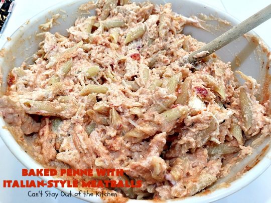 Baked Penne with Italian-Style Meatballs | Can't Stay Out of the Kitchen | this sensational #pasta #recipe is layered like a #lasagna. The bottom layer has #penne mixed with 3 #cheeses including #ricotta. It's topped with #meatballs, #spaghettisauce & both #parmesan & #mozzarella cheeses. Perfect company entree. #pinenuts #groundbeef