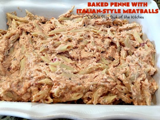 Baked Penne with Italian-Style Meatballs | Can't Stay Out of the Kitchen | this sensational #pasta #recipe is layered like a #lasagna. The bottom layer has #penne mixed with 3 #cheeses including #ricotta. It's topped with #meatballs, #spaghettisauce & both #parmesan & #mozzarella cheeses. Perfect company entree. #pinenuts #groundbeef
