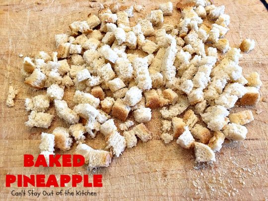 Baked Pineapple | Can't Stay Out of the Kitchen | amazing 6-ingredient side dish is so quick & easy. It's terrific for company or #holiday dinners like #MothersDay or #FathersDay. #pineapple #sourdoughbread