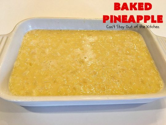 Baked Pineapple | Can't Stay Out of the Kitchen | amazing 6-ingredient side dish is so quick & easy. It's terrific for company or #holiday dinners like #MothersDay or #FathersDay. #pineapple #sourdoughbread