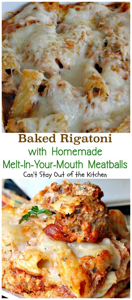 Baked Rigatoni with Homemade Melt-in-Your-Mouth Meatballs | Can't Stay Out of the Kitchen