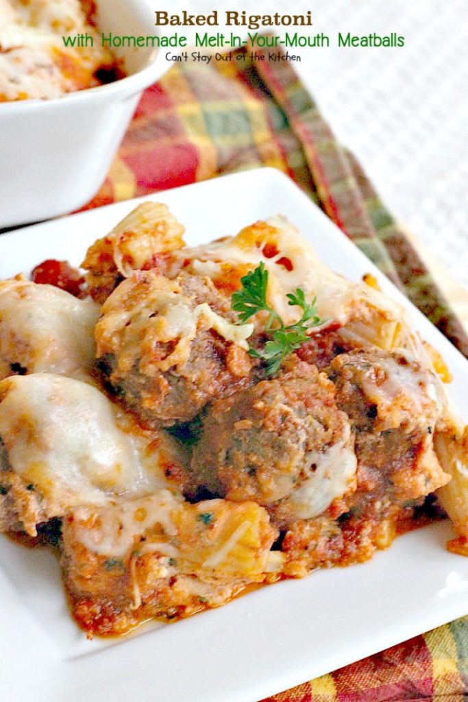 Baked Rigatoni with Homemade Melt-In-Your-Mouth Meatballs | Can't Stay Out of the Kitchen | homemade #meatballs cook in #spaghettisauce then are layered with a #rigatoni & #ricottacheese mixture with both #parmesan and #mozzarella cheeses on top. So delectable you won't be able to stop eating! #pasta