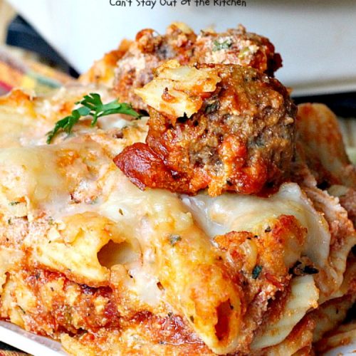 Baked Rigatoni with Homemade Melt-In-Your-Mouth Meatballs | Can't Stay Out of the Kitchen