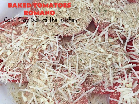 Baked Tomatoes Romano | Can't Stay Out of the Kitchen | this fantastic #SideDish is so mouthwatering and wonderful for company or #holiday meals. It's made with #breadcrumbs to give it a little body, and has #garlic, #RomanoCheese, fresh #parsley, #oregano & olive oil to add flavor and depth. It layers easily and can be whipped up in no time. This #casserole pairs delightfully with any entree. #tomatoes #Italian #BakedTomatoes #BakedTomatoesRomano