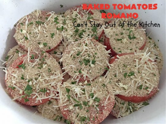 Baked Tomatoes Romano | Can't Stay Out of the Kitchen | this fantastic #SideDish is so mouthwatering and wonderful for company or #holiday meals. It's made with #breadcrumbs to give it a little body, and has #garlic, #RomanoCheese, fresh #parsley, #oregano & olive oil to add flavor and depth. It layers easily and can be whipped up in no time. This #casserole pairs delightfully with any entree. #tomatoes #Italian #BakedTomatoes #BakedTomatoesRomano