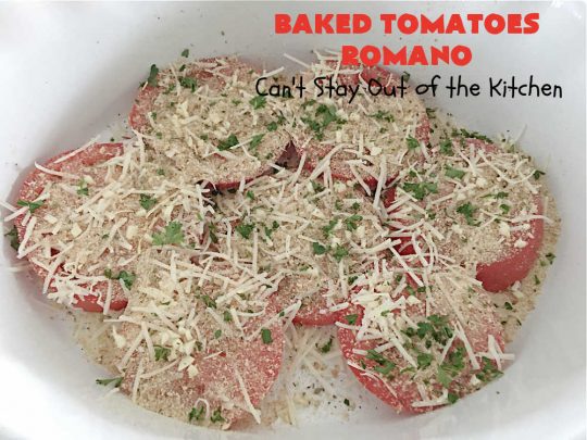 Baked Tomatoes Romano | Can't Stay Out of the Kitchen | this fantastic #SideDish is so mouthwatering and wonderful for company or #holiday meals. It's made with #breadcrumbs to give it a little body, and has #garlic, #RomanoCheese, fresh #parsley, #oregano & olive oil to add flavor and depth. It layers easily and can be whipped up in no time. This #casserole pairs delightfully with any entree. #tomatoes #Italian #BakedTomatoes #BakedTomatoesRomano