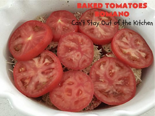 Baked Tomatoes Romano | Can't Stay Out of the Kitchen | this fantastic #SideDish is so mouthwatering and wonderful for company or #holiday meals. It's made with #breadcrumbs to give it a little body, and has #garlic, #RomanoCheese, fresh #parsley, #oregano & olive oil to add flavor and depth. It layers easily and can be whipped up in no time. This #casserole pairs delightfully with any entree. #tomatoes #Italian #BakedTomatoes #BakedTomatoesRomano