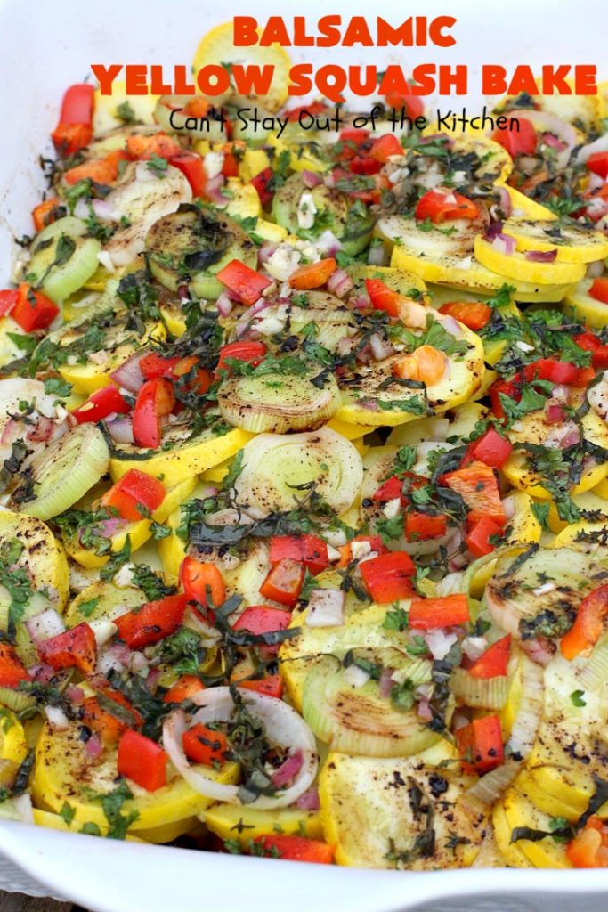 Balsamic Yellow Squash Bake | Can't Stay Out of the Kitchen | this delightful #SideDish has a lovely #OliveOil & #Balsamic #Vinaigrette drizzled over top before baking. It's a terrific #Veggie for #holiday, company or family dinners. It's also #healthy, #LowCalorie, #GlutenFree & #Vegan. #VeganSideDish #YellowSquash #GlutenFreeSideDish #EasterSideDish