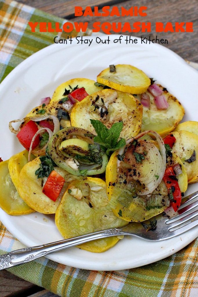 Balsamic Yellow Squash Bake | Can't Stay Out of the Kitchen | this delightful #SideDish has a lovely #OliveOil & #Balsamic #Vinaigrette drizzled over top before baking. It's a terrific #Veggie for #holiday, company or family dinners. It's also #healthy, #LowCalorie, #GlutenFree & #Vegan. #VeganSideDish #YellowSquash #GlutenFreeSideDish #EasterSideDish