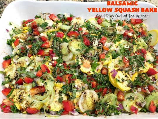 Balsamic Yellow Squash Bake | Can't Stay Out of the Kitchen | this delightful #SideDish has a lovely #OliveOil & #Balsamic #Vinaigrette drizzled over top before baking. It's a terrific #Veggie for #holiday, company or family dinners. It's also #healthy, #LowCalorie, #GlutenFree & #Vegan. #VeganSideDish #YellowSquash #GlutenFreeSideDish #EasterSideDish