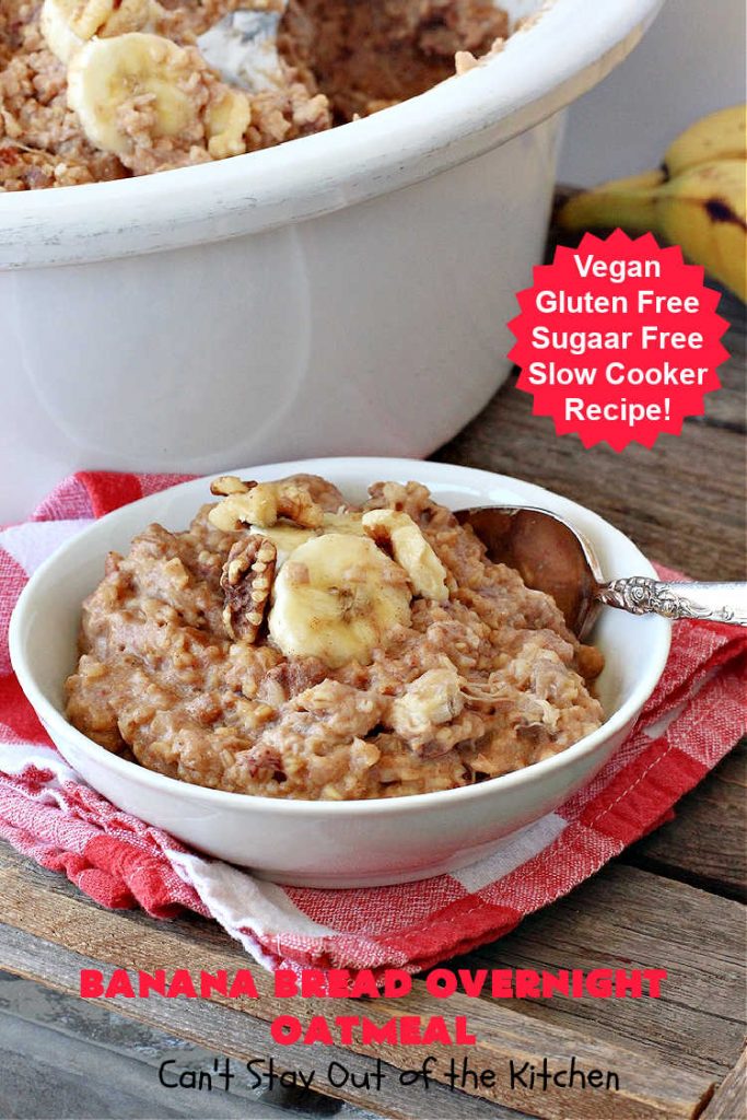 Banana Bread Overnight Oatmeal | Can't Stay Out of the Kitchen | get a dose of #BananaBread in every bite of this amazing #oatmeal. Steel-cut oats slow cook in the #crockpot overnight making them creamy & delicious. This #recipe includes #bananas, #dates #walnuts & #cinnamon. #Vegan #GlutenFree #SugarFree #SlowCooker #healthy #breakfast #HolidayBreakfast #OvernightOatmeal #HealthyBreakfast #BananaBreadOvernightOatmeal