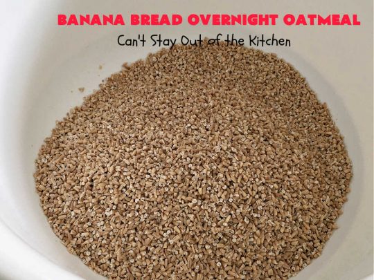 Banana Bread Overnight Oatmeal | Can't Stay Out of the Kitchen | get a dose of #BananaBread in every bite of this amazing #oatmeal. Steel-cut oats slow cook in the #crockpot overnight making them creamy & delicious. This #recipe includes #bananas, #dates #walnuts & #cinnamon. #Vegan #GlutenFree #SugarFree #SlowCooker #healthy #breakfast #HolidayBreakfast #OvernightOatmeal #HealthyBreakfast #BananaBreadOvernightOatmeal