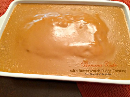 Banana Cake with Butterscotch Fudge Frosting | Can't Stay Out of the Kitchen | this scrumptious #banana #cake is drizzled with a luscious #butterscotch #fudge frosting to die for! #dessert