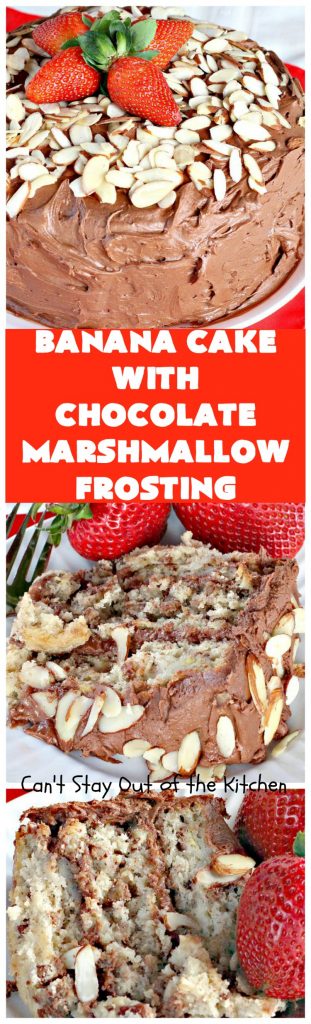 Banana Cake with Chocolate Marshmallow Frosting | Can't Stay Out of the Kitchen | this fantastic #cake is our favorite. It has a spectacular #chocolate & #marshmallow frosting to die for! Prepare to drool after the first bite! #dessert #bananas #almonds