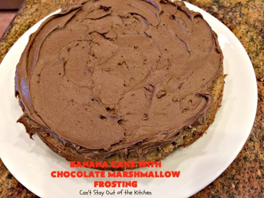 Banana Cake with Chocolate Marshmallow Frosting | Can't Stay Out of the Kitchen | this fantastic #cake is our favorite. It has a spectacular #chocolate & #marshmallow frosting to die for! Prepare to drool after the first bite! #dessert #bananas #almonds